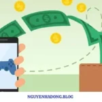 Kiếm Tiền Từ Game Mobile | Triết Lý Của Tôi – Nguyễn Hà Đông